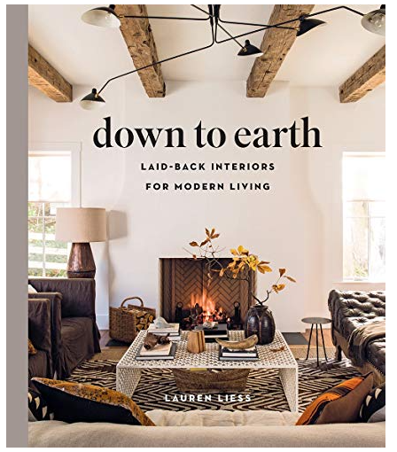 Down to Earth: Laid-Back Interiors for Modern Living