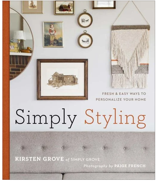 Simply Styling: Fresh & Easy Ways to Personalize your Home